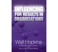 Influencing for Results in Organisations (Management Policy Education)