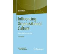Influencing Organizational Culture: A Very Brief Introduction