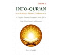 INFO-QUR'AN: INFO-QUR'AN: A Thematic Framework of the Qur’an - Volume 2 - New Edition