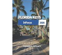 InFocus FLORIDA KEYS 2026: Die Inseln, Marathon, lokale Erfahrungen und Meeresleben