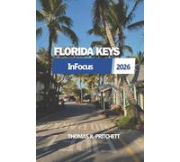 InFocus FLORIDA KEYS 2026: Le isole, Marathon, Esperienze Locali e Vita Marina