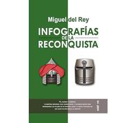 Infografias de la Reconquista -Z: Fe, guerra y comercio (Clío. Crónicas de la historia)