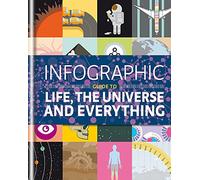 Infographic Guide to Life, the Universe and Everything (Infographic Guides)