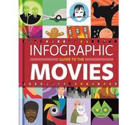 Infographic Guide To The Movies: Movie Facts and Cinema Trivia (Infographic Guides)