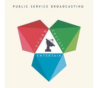 Inform Educate Entertain by Public Service Broadcasting