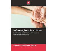 Informação sobre riscos: Fundamentos, gestão técnica e financeira dos seguros no âmbito do CIMA