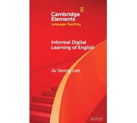 Informal Digital Learning of English (Elements in Language Teaching)