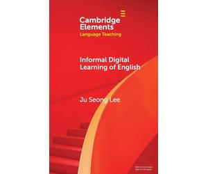 Informal Digital Learning of English (Elements in Language Teaching)