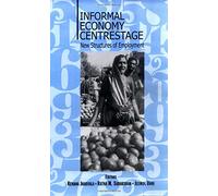 Informal Economy Centrestage: New Structures of Employment