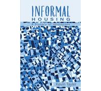 Informal Housing: A history of responses