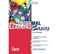 Informal Learning Basics (Astd Training Basics)