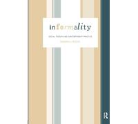 Informality: Social Theory and Contemporary Practice (International Library of Sociology)