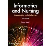 Informatics and Nursing: Opportunities and Challenges