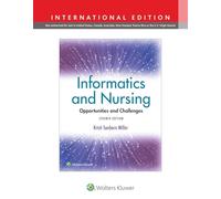 Informatics and Nursing: Opportunities and Challenges