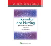Informatics and Nursing: Opportunities and Challenges