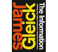 The Information : A History, a Theory, a Flood