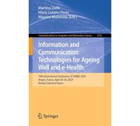 Information and Communication Technologies for Ageing Well and e-Health: 10th International Conference, ICT4AWE 2024, Angers, France, April 28-30, ... ... in Computer and Information Science, 2762)