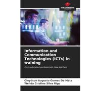 Information and Communication Technologies (ICTs) in training: From education professionals: New teachers