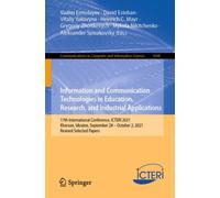 Information and Communication Technologies in Education, Research, and Industrial Applications : 17th International Conference, ICTERI 2021, Kherson, Ukraine, September 28-October 2, 2021, Revised Sel