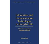 Information and Communication Technologies in Everyday Life: A Concise Introduction and Research Guide: v. 2 (New Technologies / New Cultures)