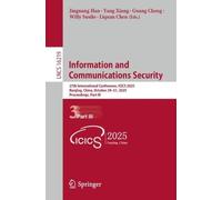 Information and Communications Security: 27th International Conference, ICICS 2025, Nanjing, China, October 29-31, 2025, Proceedings, Part III (Lecture Notes in Computer Science, 16219)