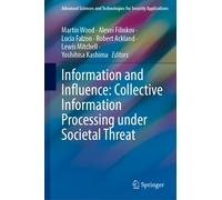 Information and Influence: Collective Information Processing under Societal Threat