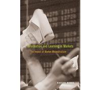 Information and Learning in Markets: The Impact of Market Microstructure