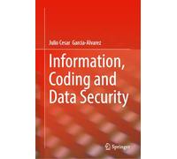 Information, Coding and Data Security