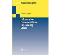 Information Dissemination in Currency Crises (L. Metz<|