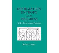 Information, Entropy, and Progress: A New Evolutionary Paradigm