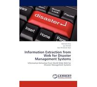 Information Extraction from Web for Disaster Management Systems: Information Extraction from World Wide Web for Disaster Management Systems
