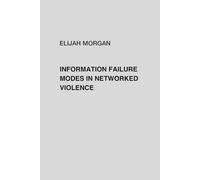 Information Failure Modes in Networked Violence