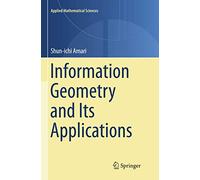 Information Geometry and Its Applications – Applied Mathematical Sciences, 194