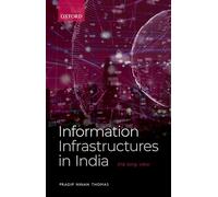 Information Infrastructures in India: The Long View