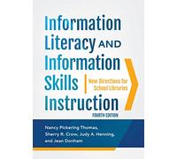 Information Literacy and Information Skills Instruction: New Directions for School Libraries