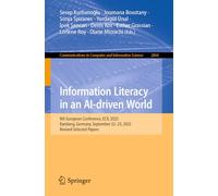 Information Literacy in an AI-driven World: 9th European Conference, ECIL 2025, Bamberg, Germany, September 22-25, 2025, Revised Selected Papers ... in Computer and Information Science, 2864)
