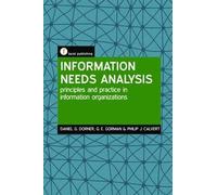 Information Needs Analysis: Principles and practice in information organizations