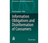 Information Obligations and Disinformation of Consumers: 33 (Ius Comparatum - Global Studies in Comparative Law, 33)