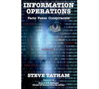 Information Operations: Facts Fakes Conspiracists