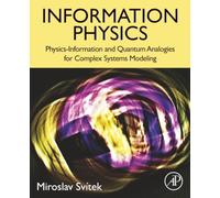 Information Physics: Physics-Information and Quantum Analogies for Complex Systems Modeling