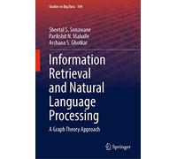 Information Retrieval and Natural Language Processing: A Graph Theory Approach: 104 (Studies in Big Data, 104)