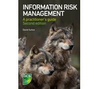 Information Risk Management : A practitioner's guide - Second edition