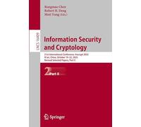 Information Security and Cryptology: 21st International Conference, Inscrypt 2025, Xi'an, China, October 19-22, 2025, Revised Selected Papers, Part II (Lecture Notes in Computer Science, 16409)