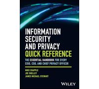 Information Security and Privacy Quick Reference : The Essential Handbook for Every CISO, CSO, and Chief Privacy Officer