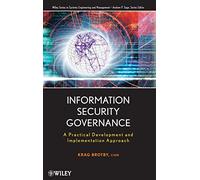 Information Security Governance: A Practical Development and Implementation Approach (Wiley Series in Systems Engineering and Management)