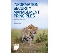 Information Security Management Principles : Fourth edition