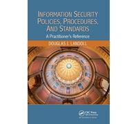 Information Security Policies, Procedures, and Standards : A Practitioner's Reference