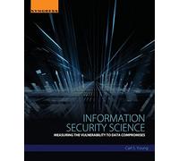 Information Security Science: Measuring the Vulnerability to Data Compromises