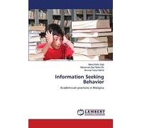 Information Seeking Behavior: Academician practices in Malaysia