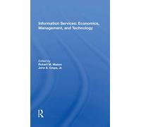 Information Services: Economics, Management, and Technology: Economics, Management, And Technology